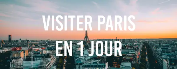Vue panoramique de Paris au coucher du soleil, avec la Tour Eiffel et le texte "Visiter Paris en 1 jour". Idéal pour un jour de l'an à Paris.